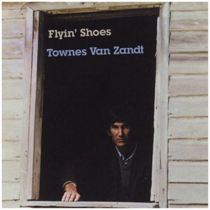 Van Zandt, Townes - Flyin' Shoes (180 Gram Vinyl)