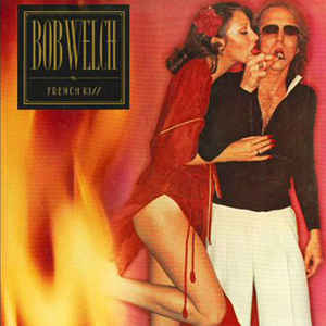 Bob Welch – French Kiss (Vinyl)