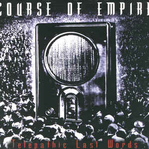 Course Of Empire – Telepathic Last Words (CD)