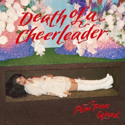 Pom Pom Squad - Death of a Cheerleader (Red Vinyl)