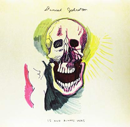 Daniel Johnston ‎– Is And Always Was
