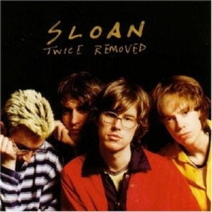 Sloan - Twice Removed (Reissue, Canada - Import) (Vinyl)