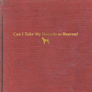 Tyler Childers - Can I Take My Hounds To Heaven (Booklet) (Vinyl)