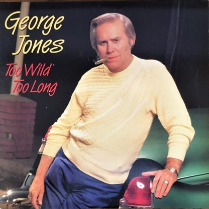George Jones – Too Wild Too Long (Vinyl)