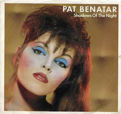 Pat Benatar – Shadows Of The Night (7")