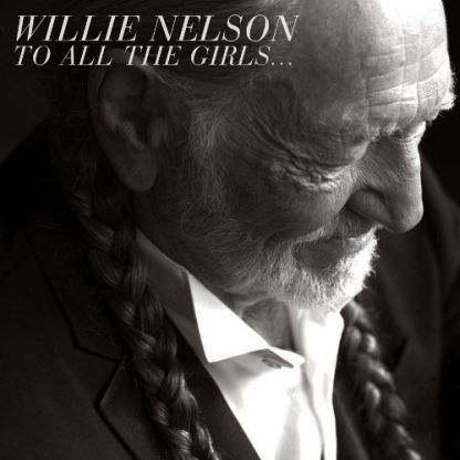 Willie Nelson - To All The Girls... (CD)