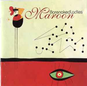 Barenaked Ladies – Maroon (CD)