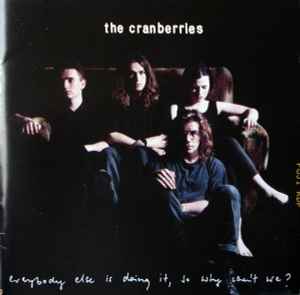 Cranberries, The – Everybody Else Is Doing It, So Why Can't We? (CD)