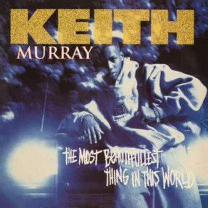 Keith Murray - The Most Beautifullest Thing In This World (RSD Exclusive, Clear Vinyl, Blue, Orange, Deluxe Edition)