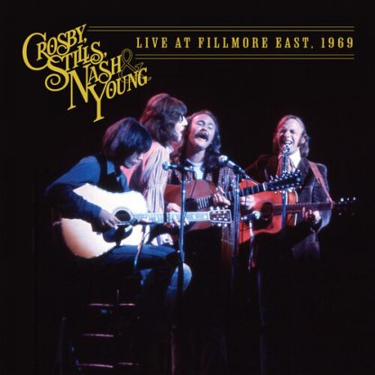 Crosby Stills Nash & Young - Live At Fillmore East, 1969 (Brick & Mortar Vinyl Exclusive)