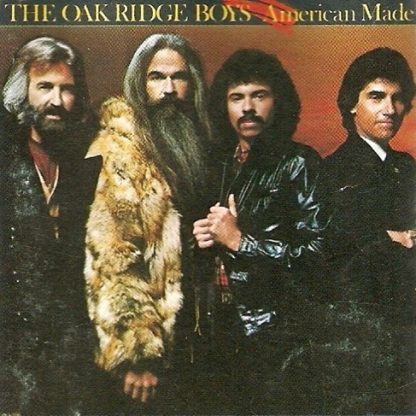 Oak Ridge Boys, The ‎– American Made (Vinyl)