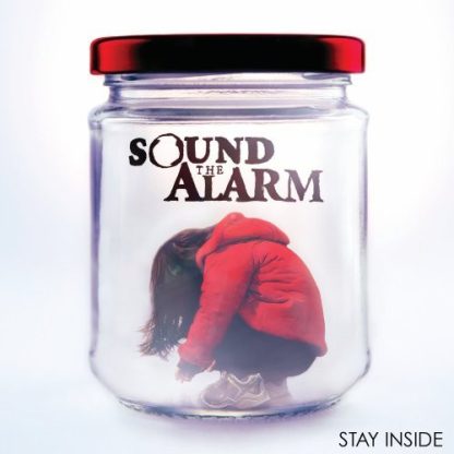 Sound The Alarm – Stay Inside (CD)