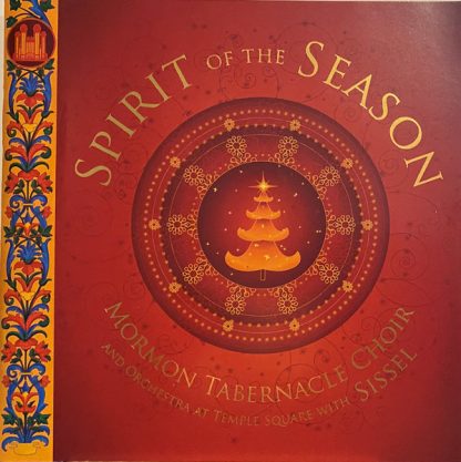 Mormon Tabernacle Choir, Sissel – Spirit Of The Season: Mormon Tabernacle Choir And Orchestra At Temple Square With Sissel (CD)