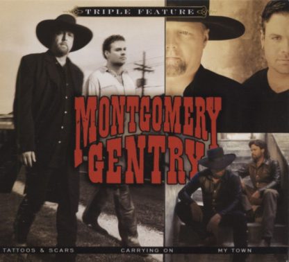 Montgomery Gentry – Triple Feature (Tattoos & Scars / Carrying On / My Town) (3CD)