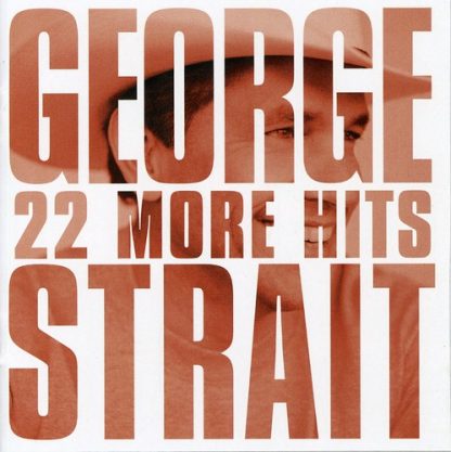 George Strait - 22 More Hits (CD)