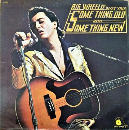 Big Wheelie – Big Wheelie Gives You Something Old And Something New (Vinyl)