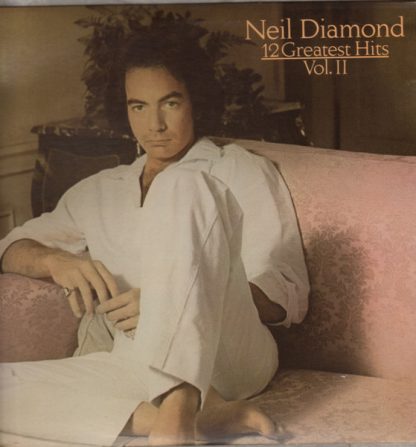 Neil Diamond – 12 Greatest Hits, Vol. II (Vinyl)