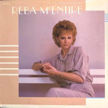 Reba McEntire – What Am I Gonna Do About You (Vinyl)