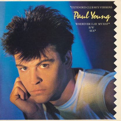 Paul Young – Wherever I Lay My Hat / Sex (Extended Club Mix Versions) (Vinyl)