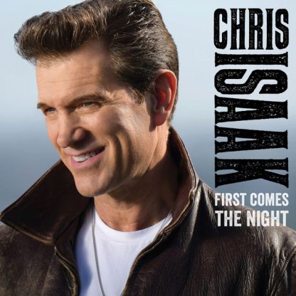 Chris Isaak – First Comes The Night (Vinyl, 180G, 2LP, Deluxe Edition)