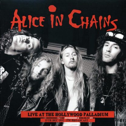 Alice In Chains – Live At The Hollywood Palladium (15th Dec 1992 FM Broadcast) (Vinyl)