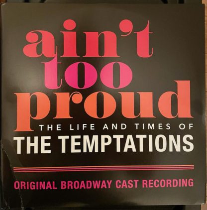 Original Broadway Cast of Ain't Too Proud – Ain't Too Proud: The Life & Times Of The Temptations (Original Broadway Cast Recording) (Vinyl)