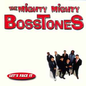 Mighty Mighty BossToneS, The – Let's Face It (CD)