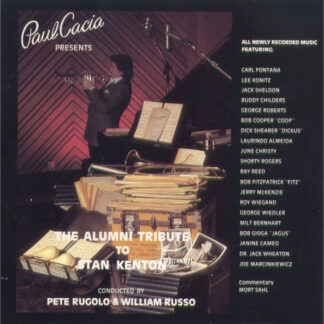 Paul Cacia – The Alumni Tribute To Stan Kenton (CD)