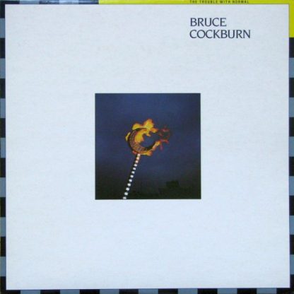 Bruce Cockburn – The Trouble With Normal (Vinyl)