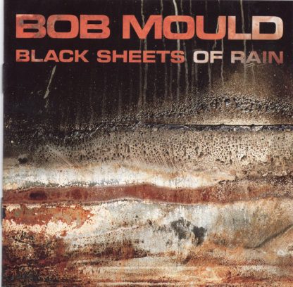 Bob Mould – Black Sheets Of Rain (CD)