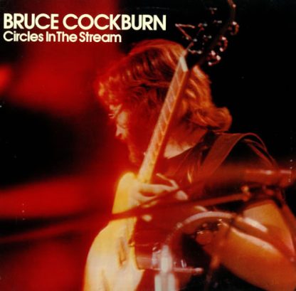 Bruce Cockburn – Circles In The Stream (Vinyl)