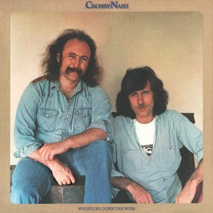 David Crosby / Graham Nash – Whistling Down The Wire (Vinyl)