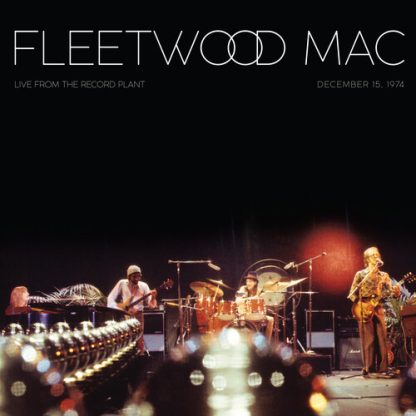 Fleetwood Mac - Live At The Record Plant (December 15, 1974)  (Vinyl, Clear, Red, Brick & Mortar Exclusive)