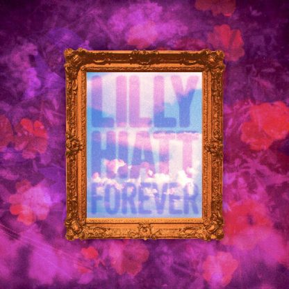 Lilly Hiatt - Forever (Indie Exclusive, Clear Vinyl, Green, Sticker, Autographed / Star Signed)