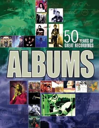 Albums: The Stories Behind 50 Years of Great Recordings  (Book - Hardcover)