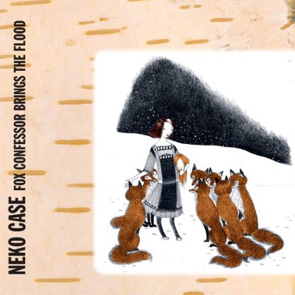 Neko Case - Fox Confessor Brings The Flood (Vinyl)