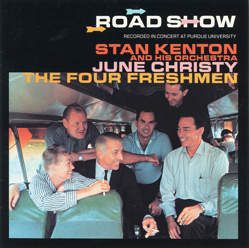 Stan Kenton And His Orchestra, June Christy, The Four Freshmen – Road Show (CD)
