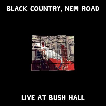 Black Country New Road - Live At Bush Hall (140 Gram Vinyl, Sticker, Digital Download Card)