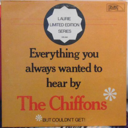 Chiffons, The – Everything You Always Wanted To Hear By The Chiffons But Couldn't Get (Vinyl)