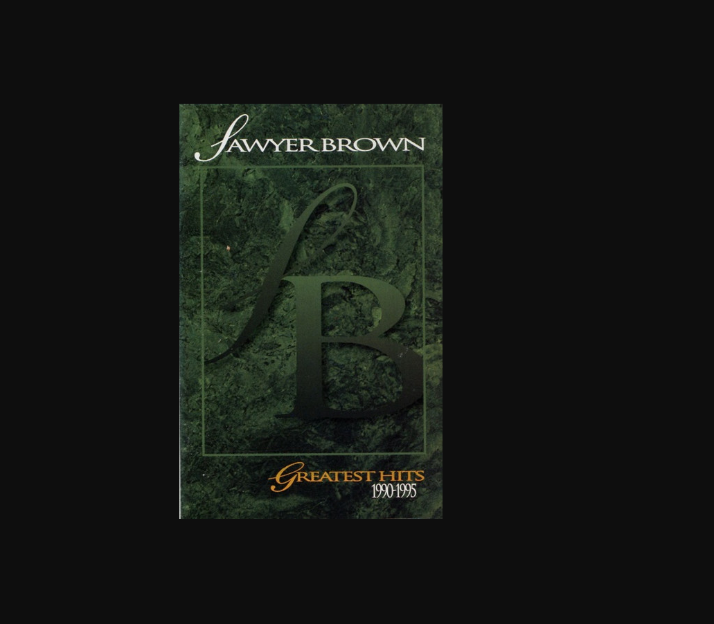 Sawyer Brown – Greatest Hits 1990-1995 (Cassette)