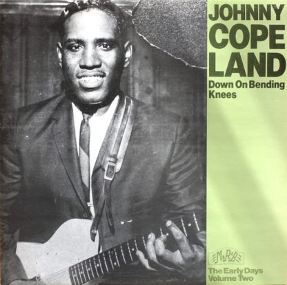 Johnny Copeland – Down On Bending Knees (The Early Days Volume Two) (Vinyl)