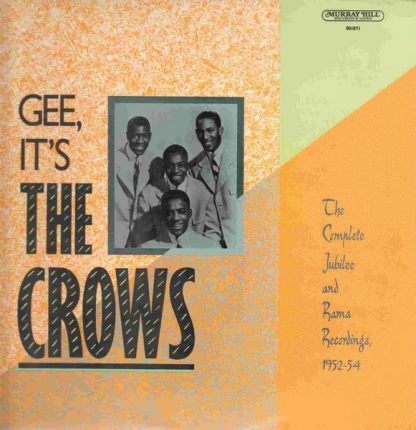 The Crows – Gee, It's The Crows - The Complete Jubilee And Rama Recordings, 1952-54 (Vinyl)