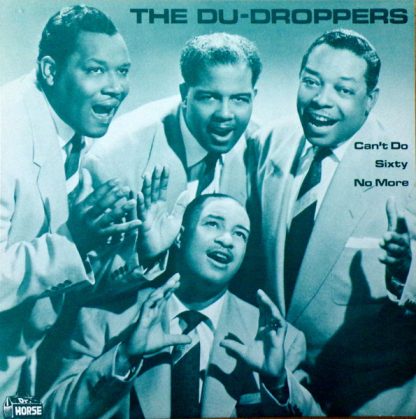 Du Droppers, The – Can't Do Sixty No More (Vinyl) (Sealed)