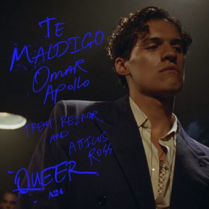 Omar Apollo / Trent Reznor / Atticus Ross - Te Maldigo (from Queer) (RSD Exclusive, Colored Vinyl, Blue) (7" Vinyl)
