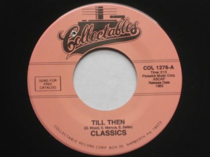 Classics– Till Then/Enie Minie Mo (7" Vinyl)