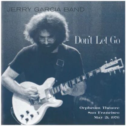 Jerry Garcia - Don't Let Go: Orpheum Theatre, San Francisco - May 21, 1976 (RSD Exclusive) (4xVinyl)