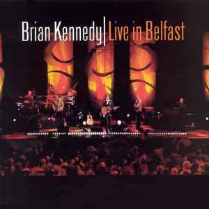 Brian Kennedy – Live In Belfast (2CD)