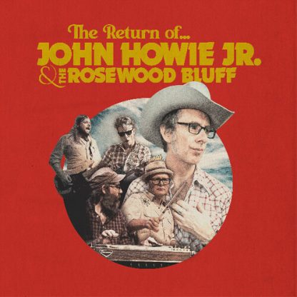JOHN HOWIE JR., / ROSEWOOD BLUFF - The Return Of...  (Colored Vinyl, Blue)