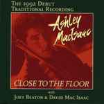Ashley MacIsaac With Joey Beaton And David MacIsaac – Close To The Floor (CD)