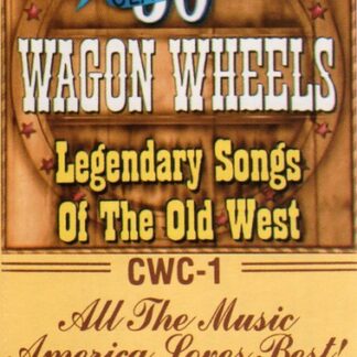 Various – Wagon Wheels: Legendary Songs Of The Old West (2 Cassettes)